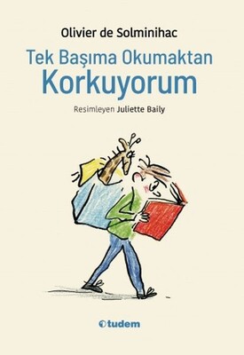 Tek Başıma Okumaktan Korkuyorum - Tudem Yayınları