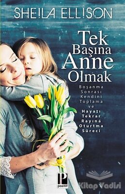 Tek Başına Anne Olmak - 1