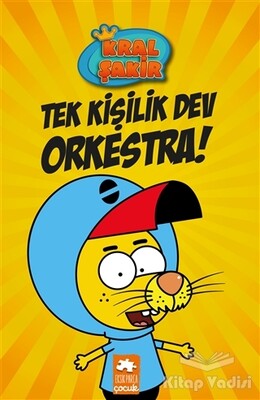 Tek Kişilik Dev Orkestra - Kral Şakir 1 - Eksik Parça Yayınları