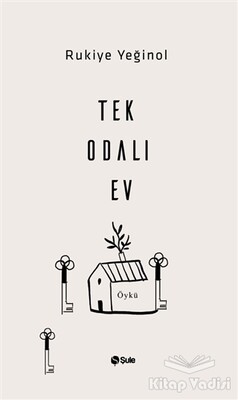 Tek Odalı Ev - Şule Yayınları