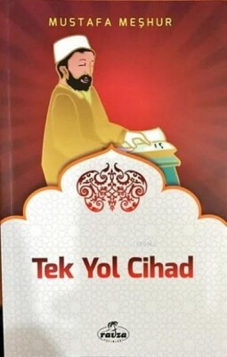 Tek Yol Cihad - Ravza Yayınları