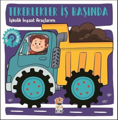 Tekerlekler İş Başında - İşkolik İnşaat Araçlarım - 1