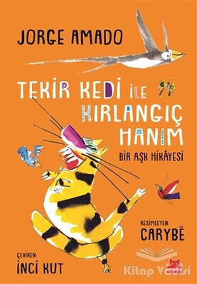 Tekir Kedi ile Kırlangıç Hanım - Kırmızı Kedi Çocuk