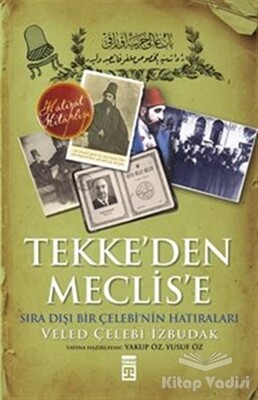 Tekke'den Meclis'e - Timaş Yayınları