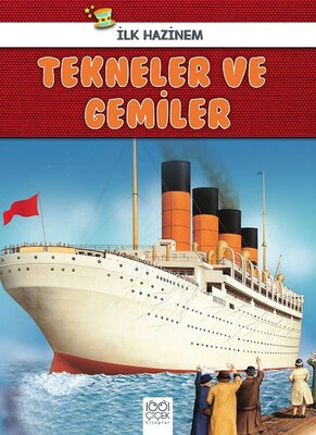 Tekneler ve Gemiler - İlk Hazinem - 1001 Çiçek Kitaplar