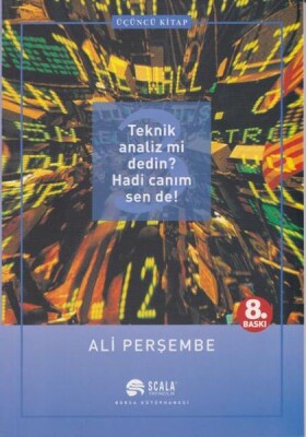 Teknik Analiz mi Dedin? Hadi Canım Sen de - 03. Kitap - Scala Yayıncılık