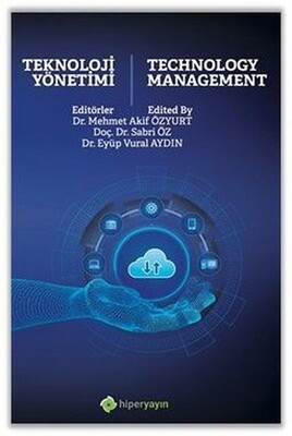Teknoloji Yönetimi - Technology Management - Hiperlink Yayınları
