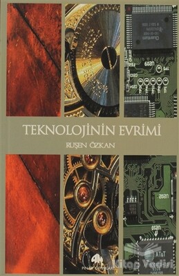 Teknolojinin Evrimi - Pınar Yayınları