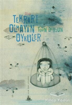 Tekrarı Olmayan Öyküler - 1