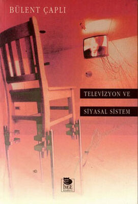 Televizyon ve Siyasal Sistem - 1