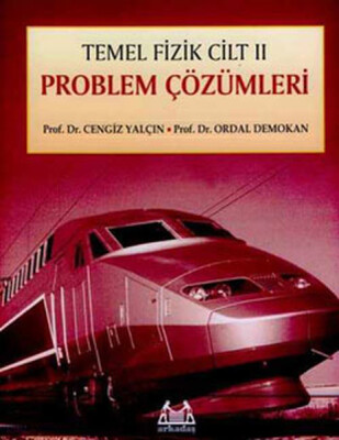 Temel Fizik Cilt 2 Problem Çözümleri - Arkadaş Yayınları