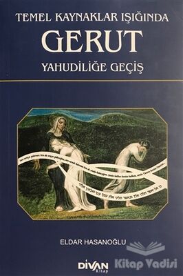 Temel Kaynaklar Işığında Gerut Yahudiliğe Geçiş - 1