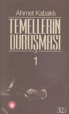 Temellerin Duruşması 1 - Türk Edebiyatı Vakfı Yayınları