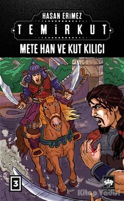 Temirkut 3 - Mete Han ve Kut Kılıcı - 1