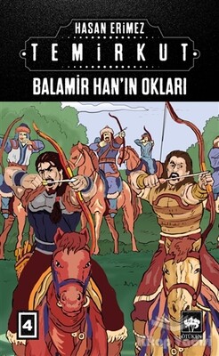 Temirkut 4 - Balamir Han’ın Okları - Ötüken Neşriyat