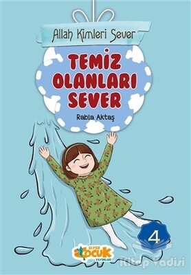 Temiz Olanları Sever - Allah Kimleri Sever 4 - Siyer Yayınları