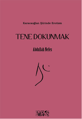 Tene Dokunmak - Bencekitap