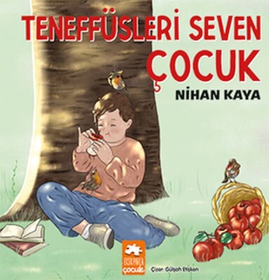 Teneffüsleri Seven Çocuk - Eksik Parça Yayınları