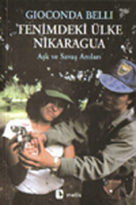 Tenimdeki Ülke Nikaragua / Aşk ve Savaş Anıları - Metis Yayınları