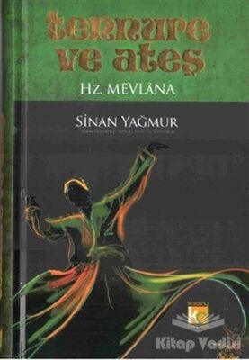 Tennure ve Ateş - Hz. Mevlana - 1