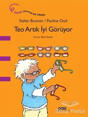 Teo Artık İyi Görüyor - Yapı Kredi Yayınları