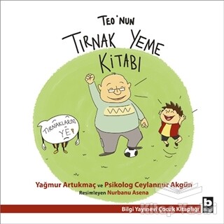 Teo’nun Tırnak Yeme Kitabı - Bilgi Yayınevi