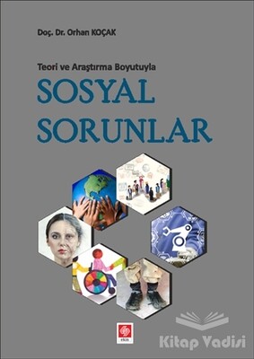 Teori ve Araştırma Boyutuyla Sosyal Sorunlar - Ekin Yayınevi
