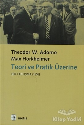 Teori ve Pratik Üzerine Bir Tartışma (1956) - Metis Yayınları
