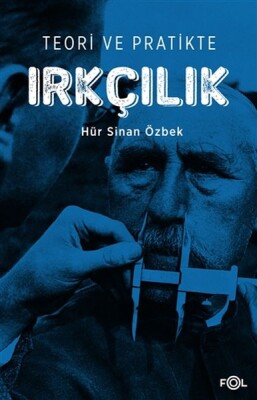 Teori ve Pratikte Irkçılık - Fol Kitap