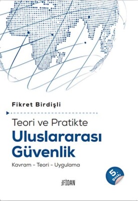 Teori ve Pratikte Uluslararası Güvenlik - Fidan Kitap