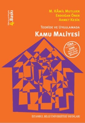 Teoride ve Uygulamada Kamu Maliyesi - İstanbul Bilgi Üniversitesi Yayınları