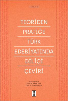 Teoriden Pratiğe Türk Edebiyatında Diliçi Çeviri - 1