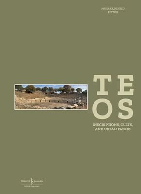 Teos - Inscriptions, Cults and Urban Fabric - 1