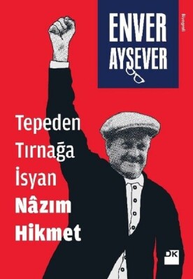 Tepeden Tırnağa İsyan Nazım Hikmet - Doğan Kitap