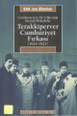 Terakkiperver Cumhuriyet Fırkası (1924-1925) - İletişim Yayınları