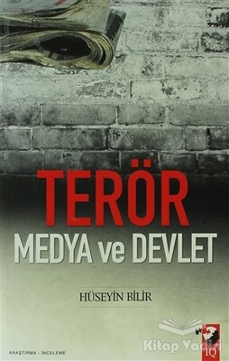 Terör, Medya ve Devlet - IQ Kültür Sanat Yayıncılık