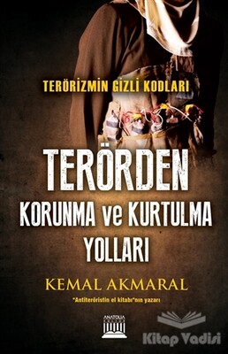 Terörizmin Gizli Kodları: Terörden Korunma ve Kurtulma Yolları - 1