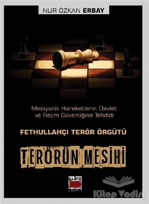 Terörün Mesihi - Fethullahçı Terör Örgütü - Elips Kitap