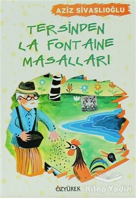 Tersinden La Fontaine Masalları - Özyürek Yayınları