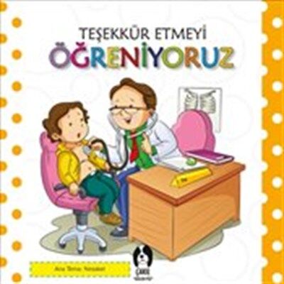 Teşekkür Etmeyi Öğreniyoruz - 1