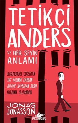 Tetikçi Anders ve Her Şeyin Anlamı - Pegasus Yayınları