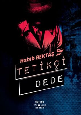 Tetikçi Dede (Ciltli) - 1