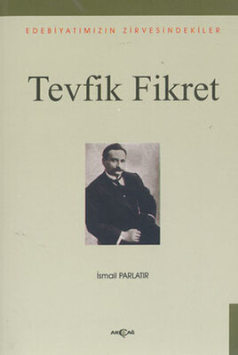Tevfik Fikret - Akçağ Yayınları