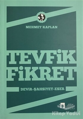 Tevfik Fikret Devir, Şahsiyet, Eser - Dergah Yayınları