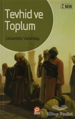 Tevhid ve Toplum - Pınar Yayınları