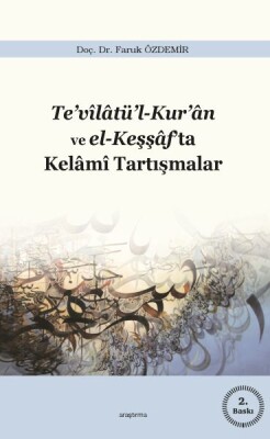 Te'vilatü'l-Kur'an ve el-Keşşaf'ta Kelami Tartışmalar - Araştırma Yayınları