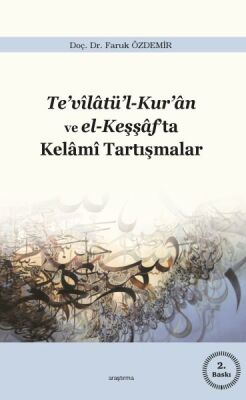 Te'vilatü'l-Kur'an ve el-Keşşaf'ta Kelami Tartışmalar - 1