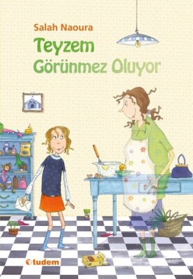 Teyzem Görünmez Oluyor - Tudem Yayınları