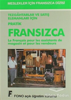 Tezgahtarlar ve Satış Elemanları için Pratik Fransızca - Fono Yayınları