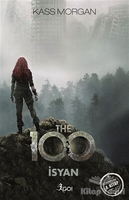 The 100 - İsyan - GO! Kitap